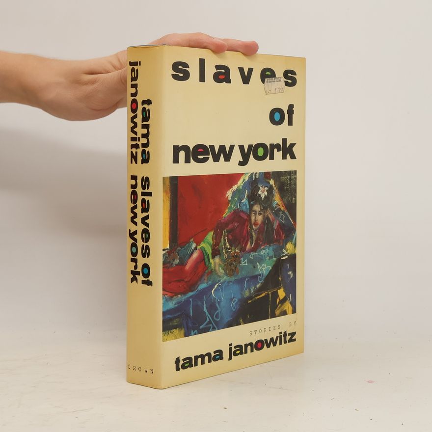 Tama Janowitz Slaves of New York