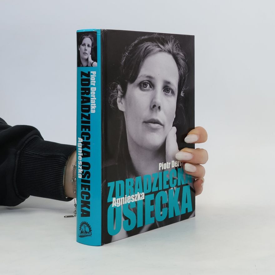 Piotr Derlatka Zdradziecka Agnieszka Osiecka