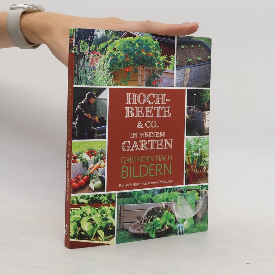 Melanie Grabner Hochbeete & Co. in meinem Garten