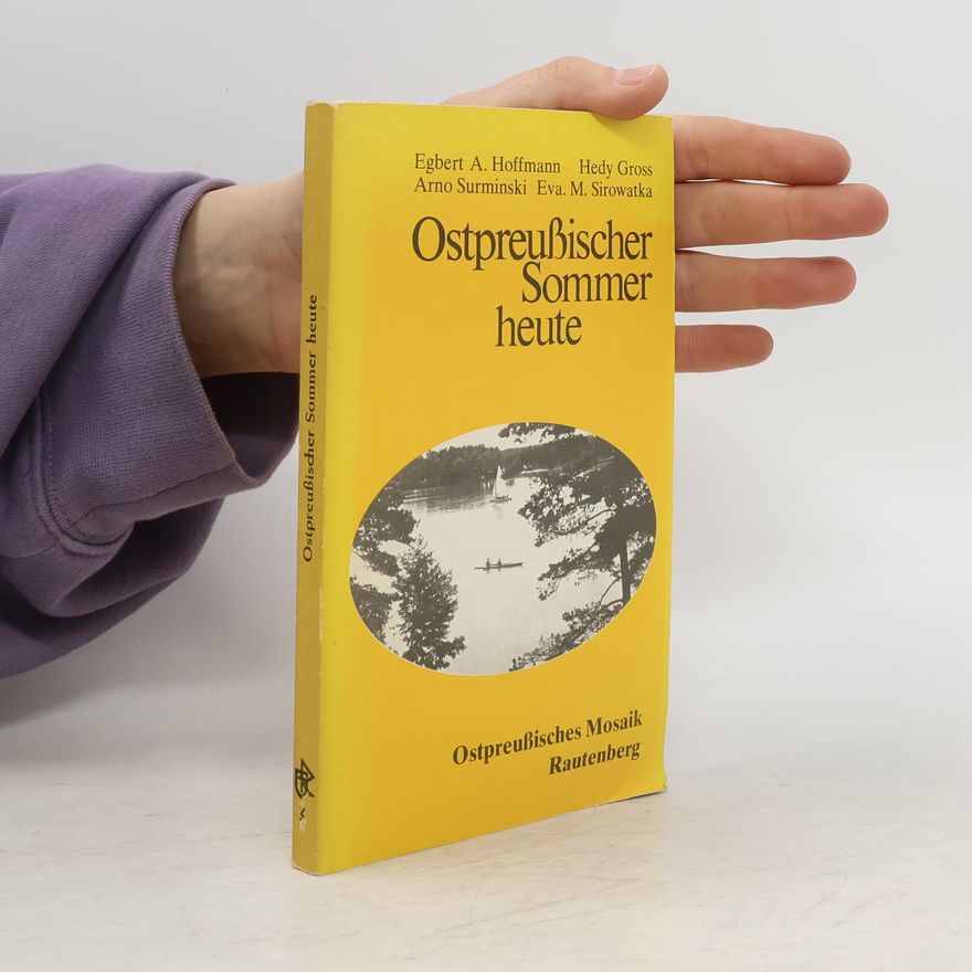 Egbert A. Hoffmann Ostpreussischer Sommer heute