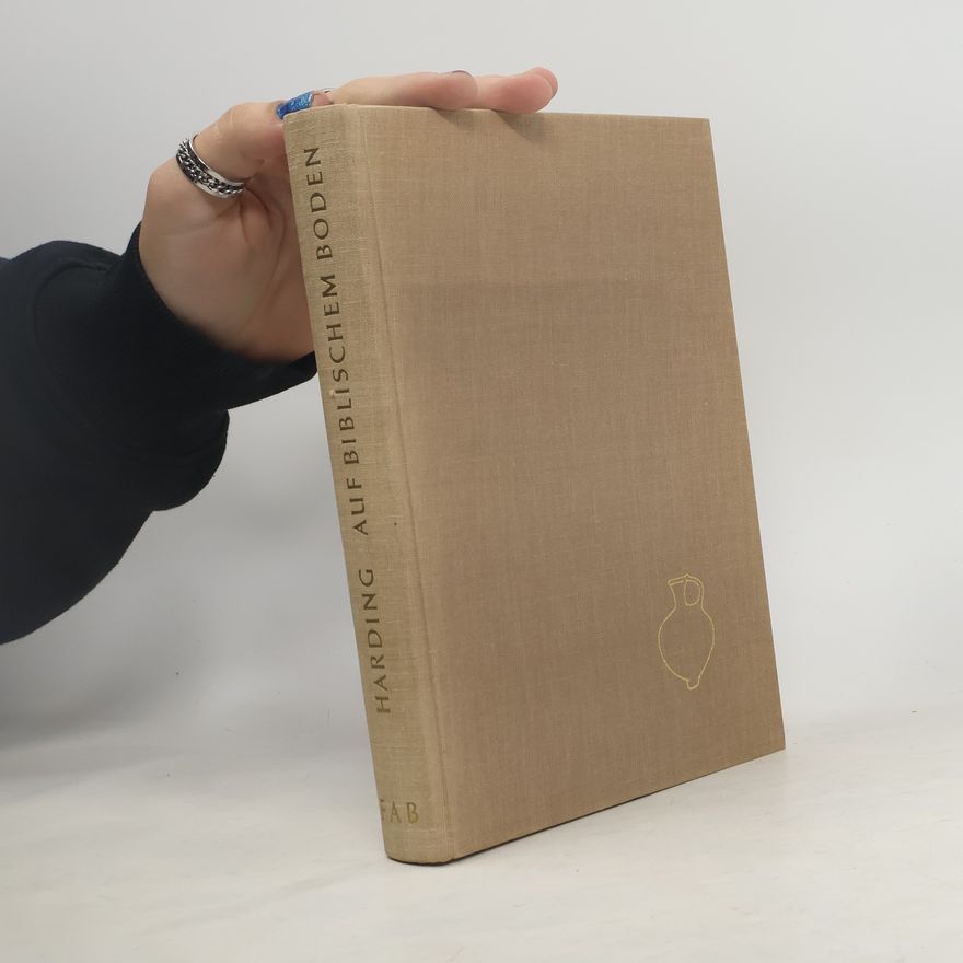 Gerald Lankester Harding Auf biblischem Boden