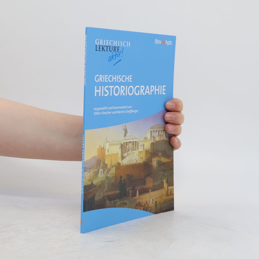 Autorenkollektiv Griechisch-Lektüre aktiv. Griechische Historiographie