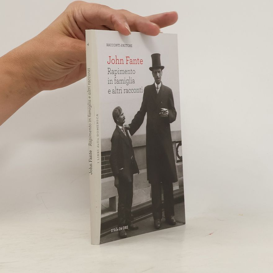 John Fante Rapimento in famiglia e altri racconti
