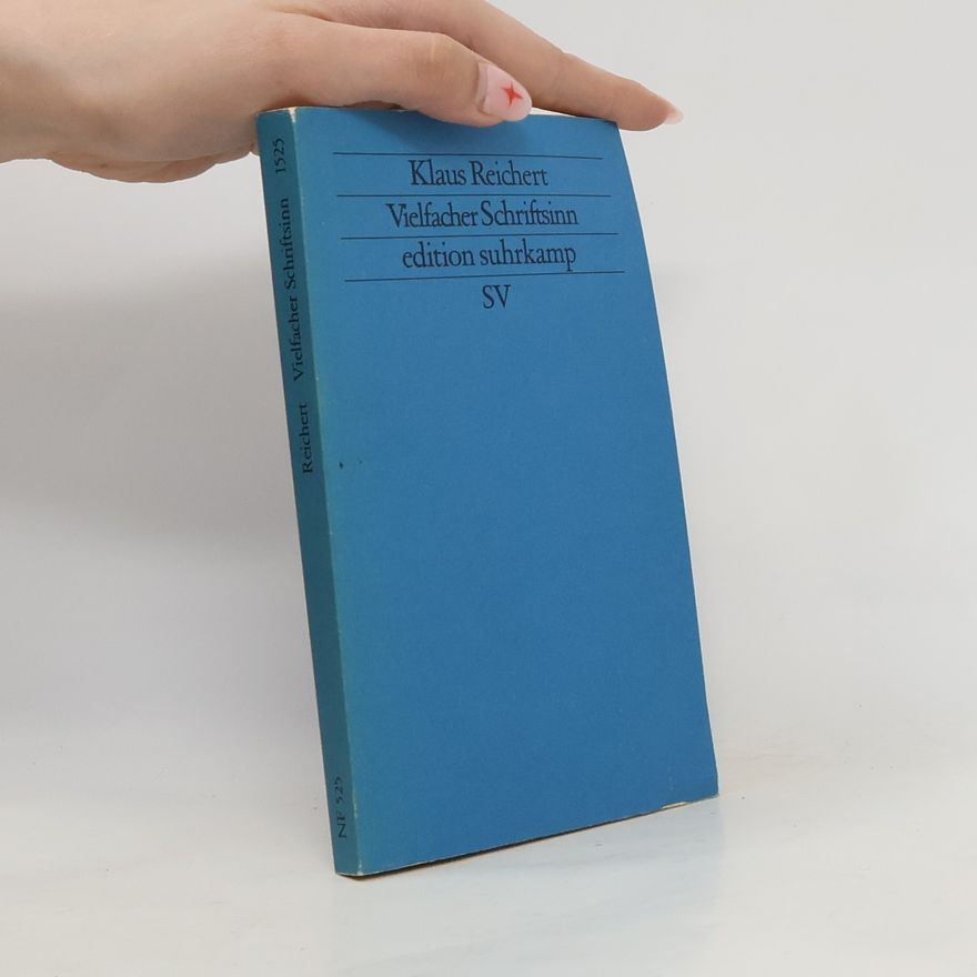 Klaus Reichert Vielfacher Schriftsinn