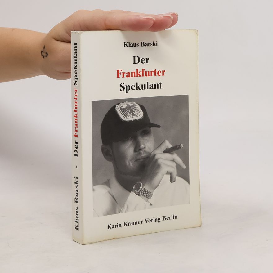 Klaus Barski Der Frankfurter Spekulant