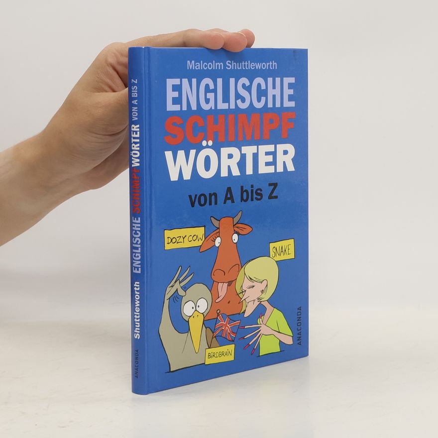 Malcolm Shuttleworth Englische Schimpfwörter von A bis Z