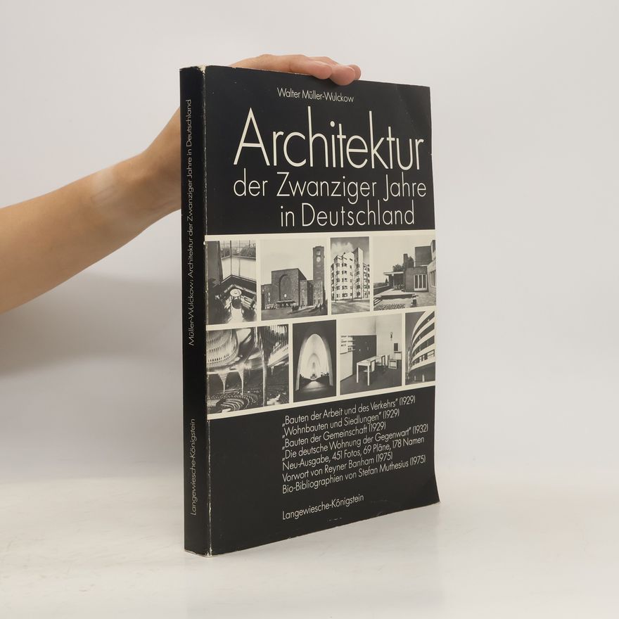 Walter Müller-Wulckow Architektur der Zwanziger Jahre in Deutschland