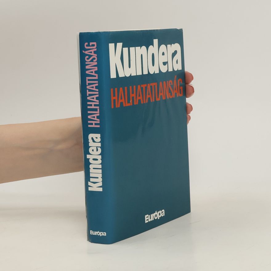 Milan Kundera Kundera Halhatatlanság