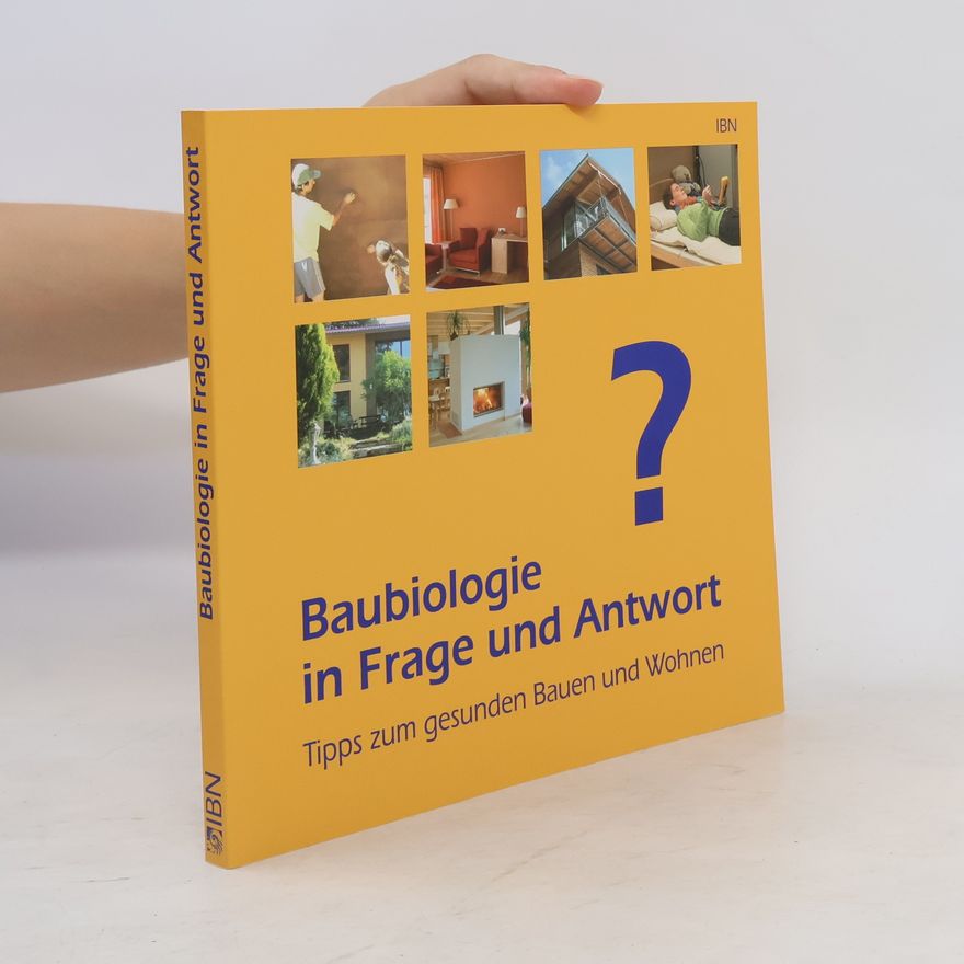 Kolektiv autorů Baubiologie in Frage und Antwort