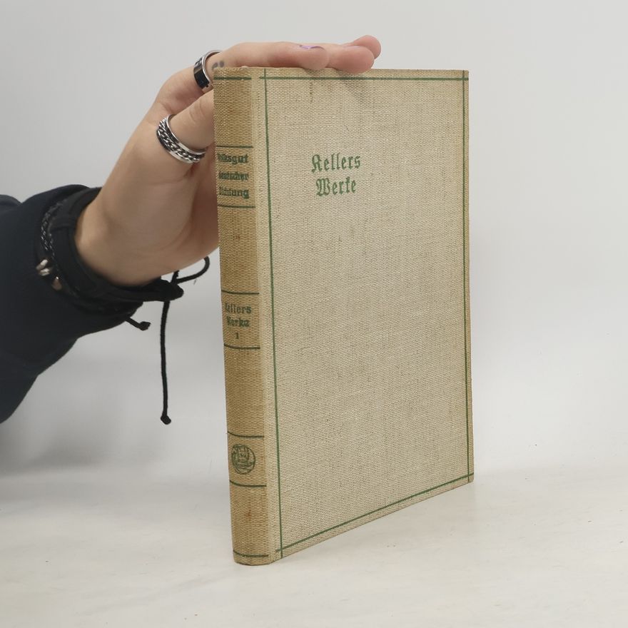 Gottfried Keller Gottfried Kellers Werke I