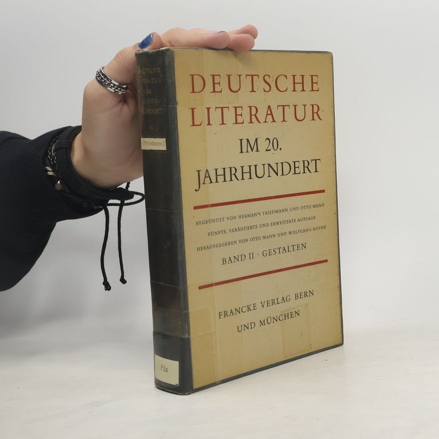 Hermann Friedmann Deutsche Literatur im 20. Jahrhundert. Strukturen und Gestalten
