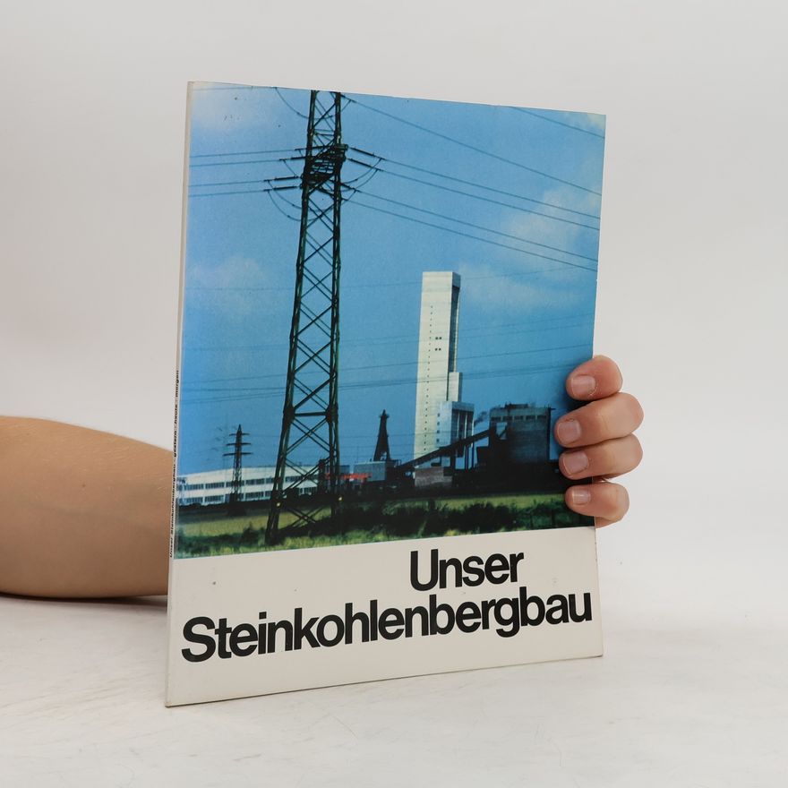 Autorenkollektiv Unser Steinkohlenbergbau