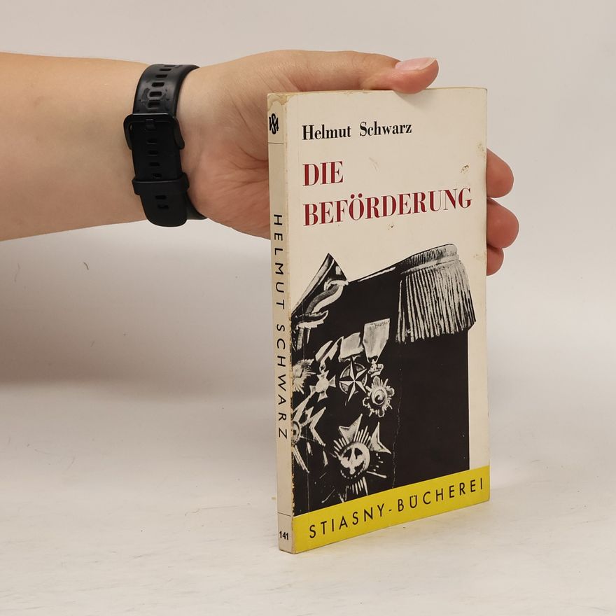 Helmut Schwarz Die Beförderung
