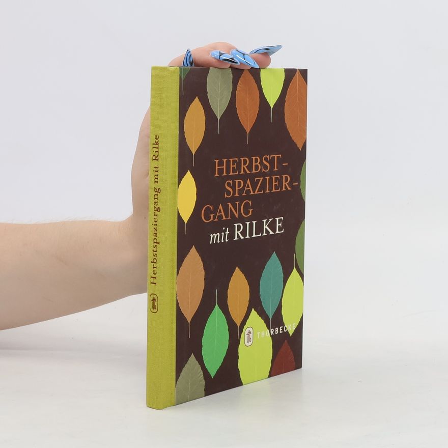 Rainer Maria Rilke Herbstspaziergang mit Rilke