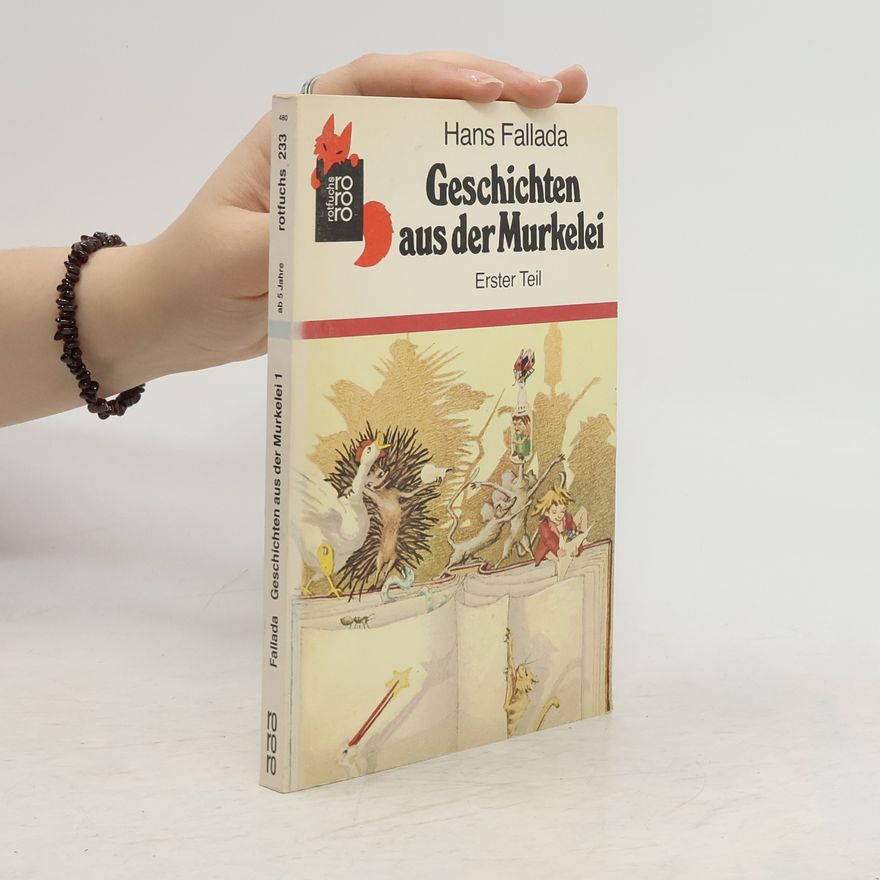 Hans Fallada Geschichten aus der Murkelei. Tl.1