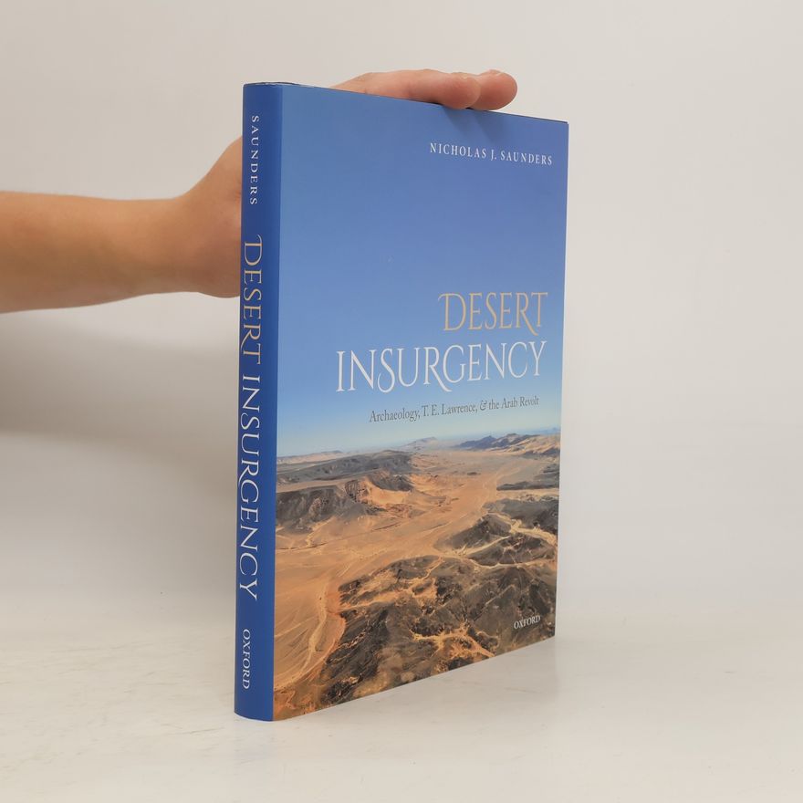 Nicholas J. Saunders Desert Insurgency