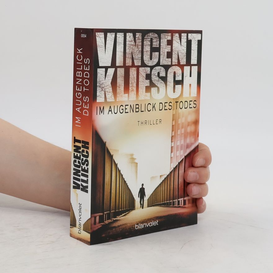Vincent Kliesch Im Augenblick des Todes