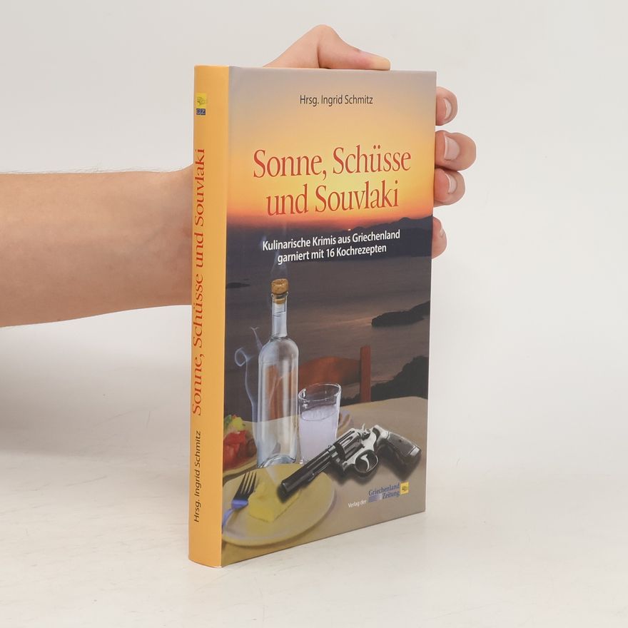 Ingrid Schmitz Sonne, Schüsse und Souvlaki