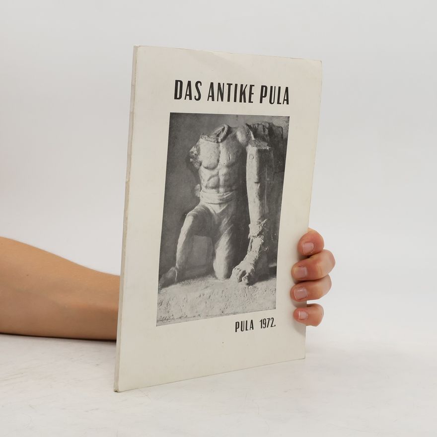 Štefan Mlakar Das Antike Pula