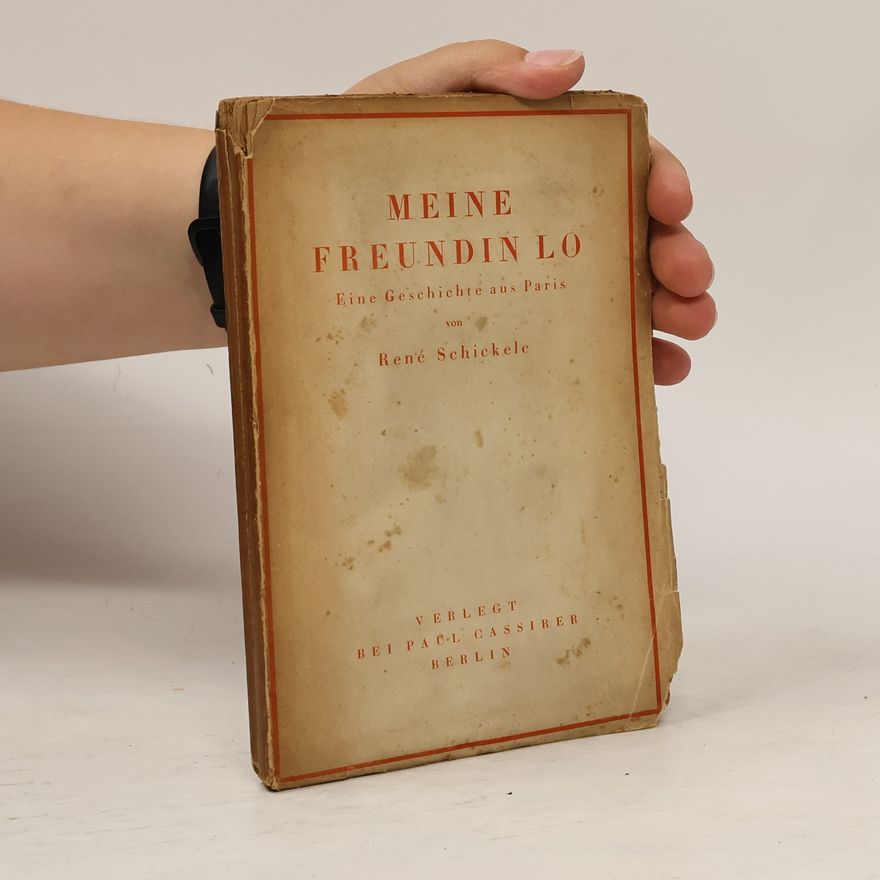 René Schickele Meine Freundin Lo