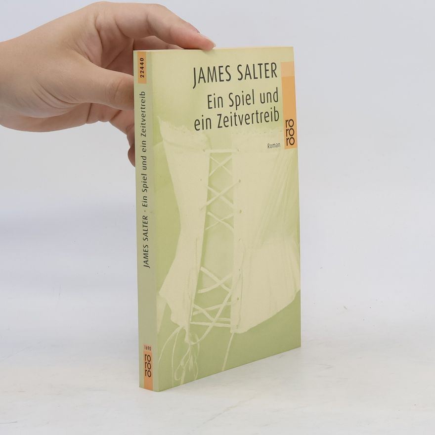 James Salter Ein Spiel und ein Zeitvertreib