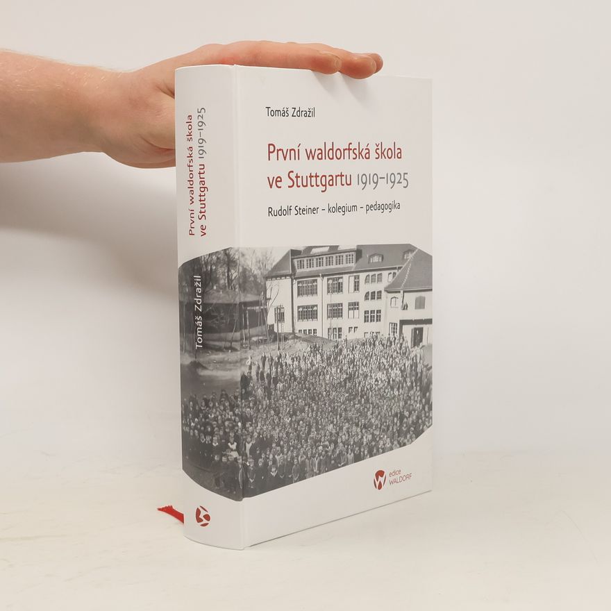 Tomáš Zdražil První waldorfská škola ve Stuttgartu 1919-1925