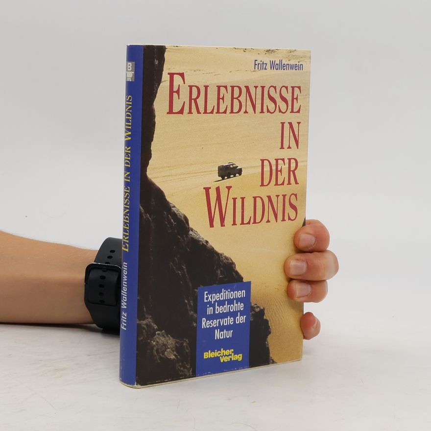 Fritz Wallenwein Erlebnisse in der Wildnis