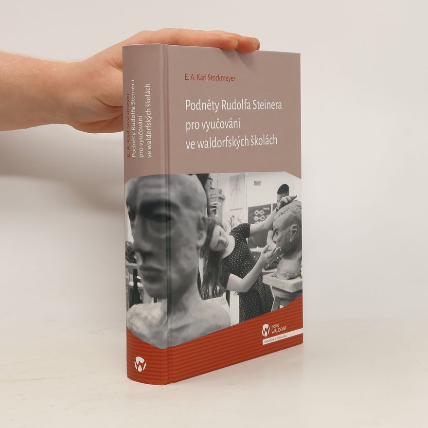 Emil August Karl Stockmeyer Podněty Rudolfa Steinera pro vyučování ve waldorfských školách