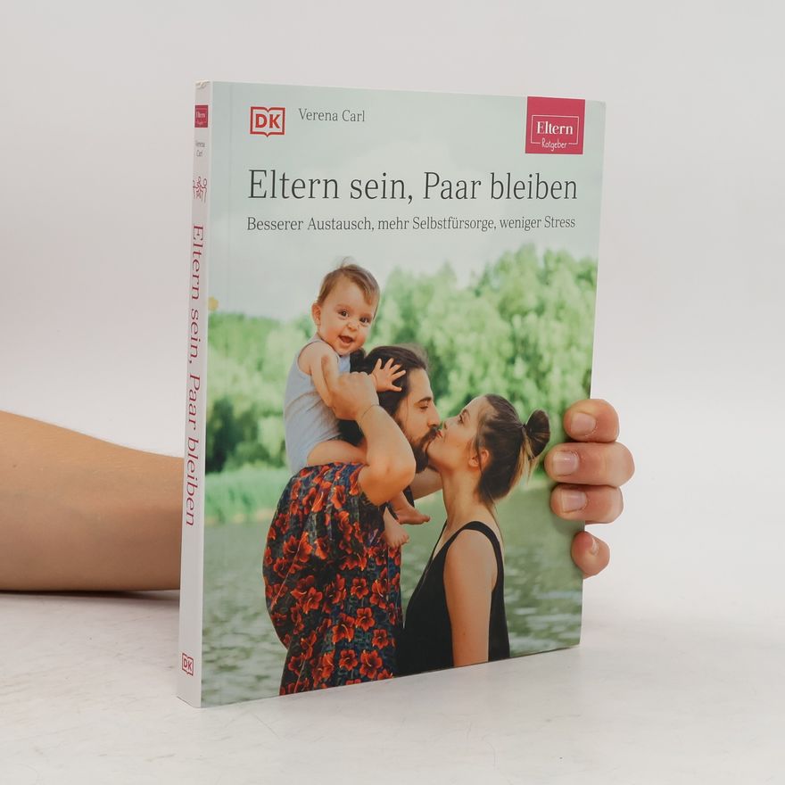 Verena Carl ELTERN-Ratgeber. Eltern sein, Paar bleiben
