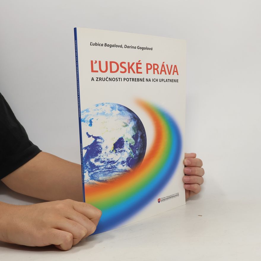 Darina Gogolová Ľudské práva a zručnosti potrebné na ich uplatnenie