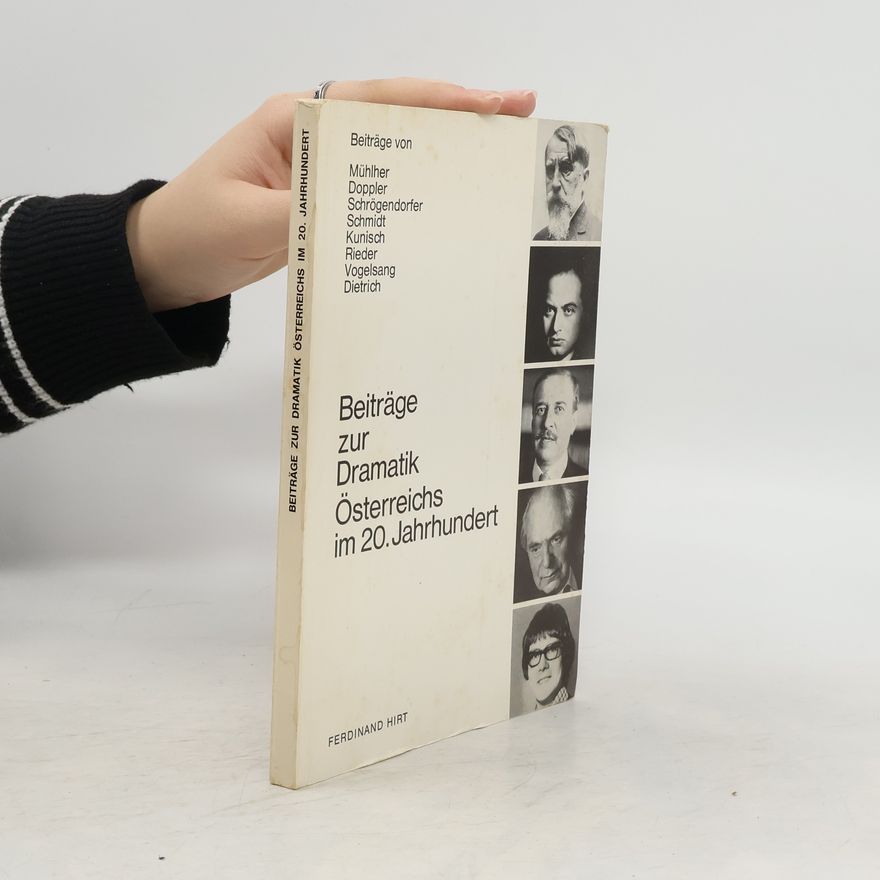 Ferdinand Hirt Beiträge zur Dramatik Österreichs im 20. Jahrhundert