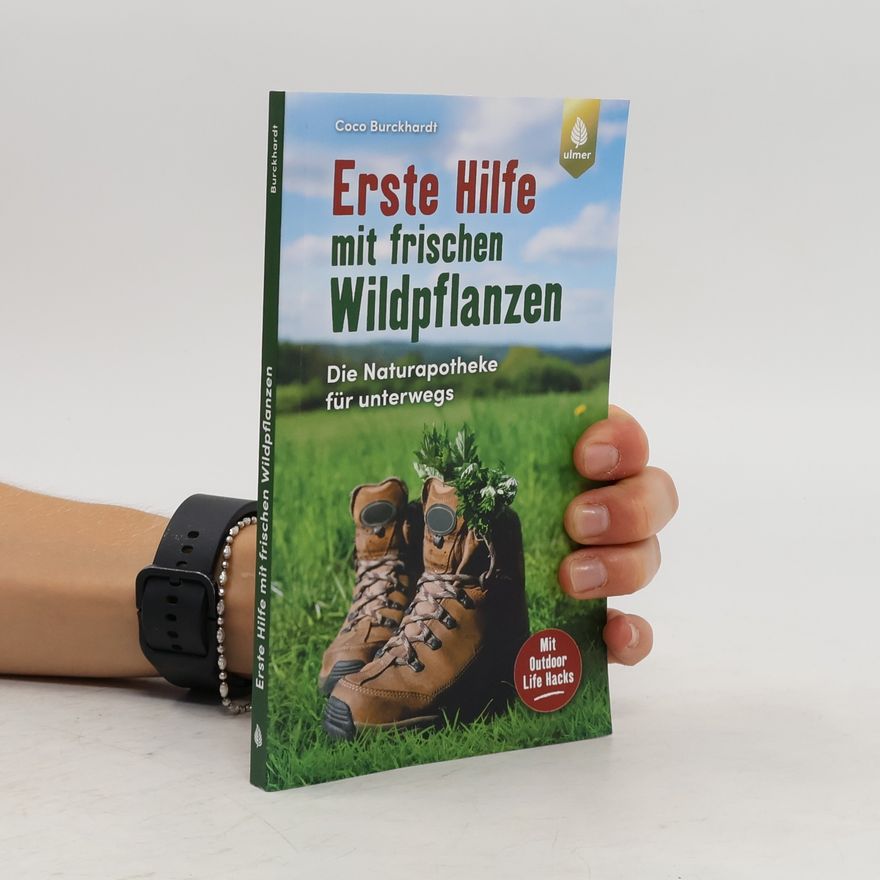 Coco Burckhardt Erste Hilfe mit frischen Wildpflanzen