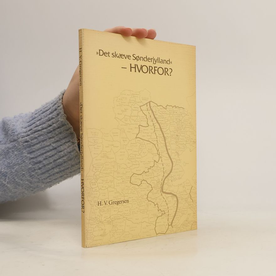 Hans Valdemar Gregersen "Det skaeve Sønderjylland" - Hvorfor?