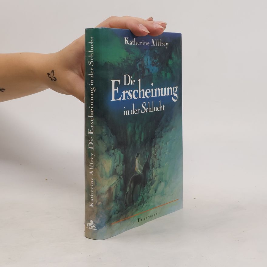 Katherine Allfrey Die Erscheinung in der Schlucht