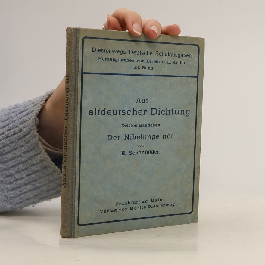 E. Schönfelder Aus altdeutscher Dichtung
