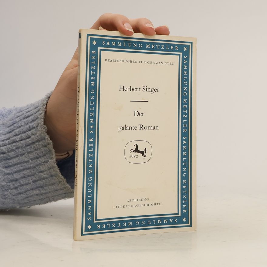 Herbert Singer Der Galante Roman