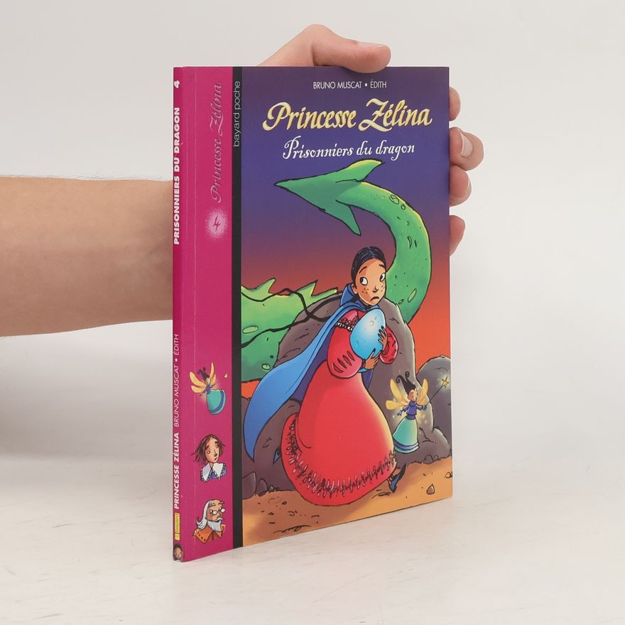 Édith Princesse Zélina - 4: Prisonniers du dragon