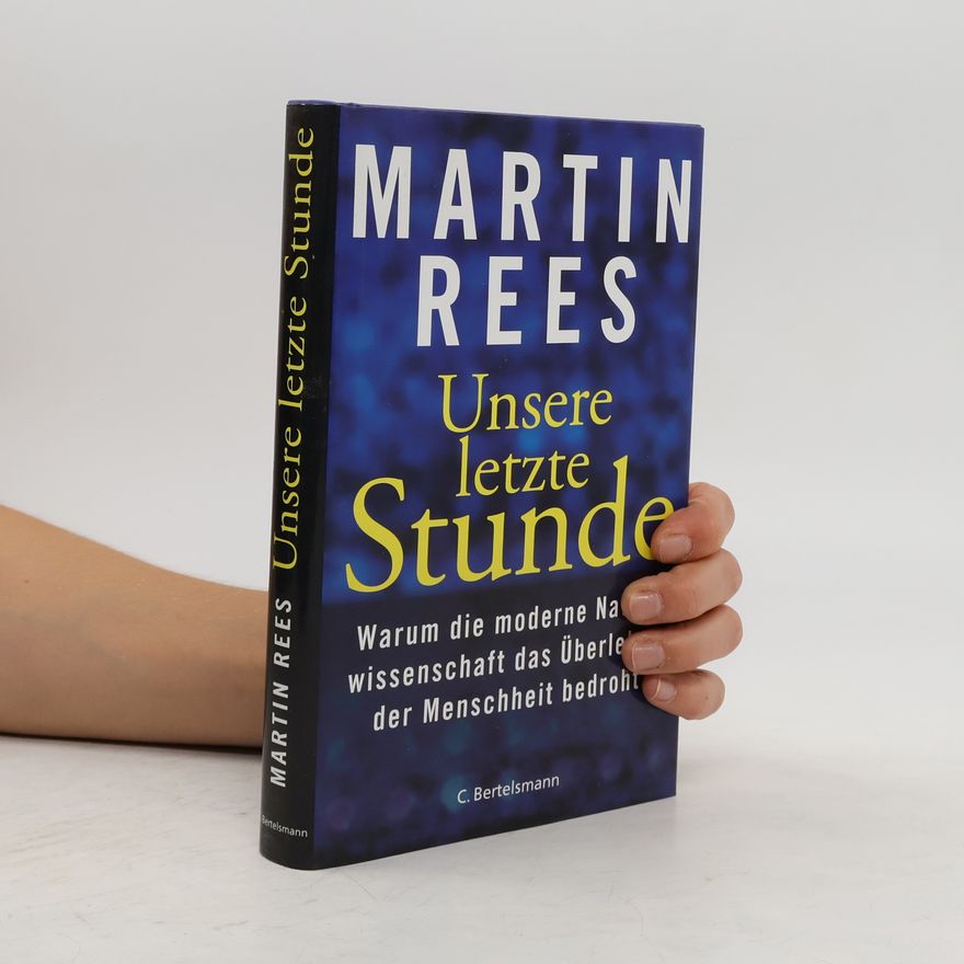 Martin Rees Unsere letzte Stunde