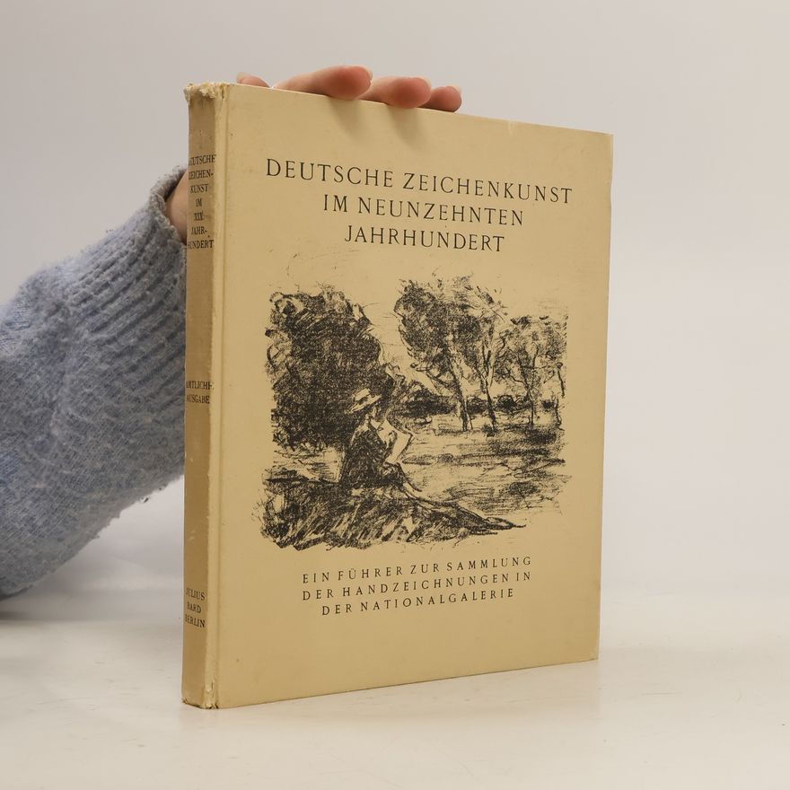 Ludwig Justi Deutsche Zeichenkunst im neunzehnten Jahrhundert