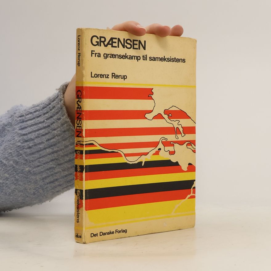 Lorenz Rerup Grænsen: Fra grænsekamp til sameksistens
