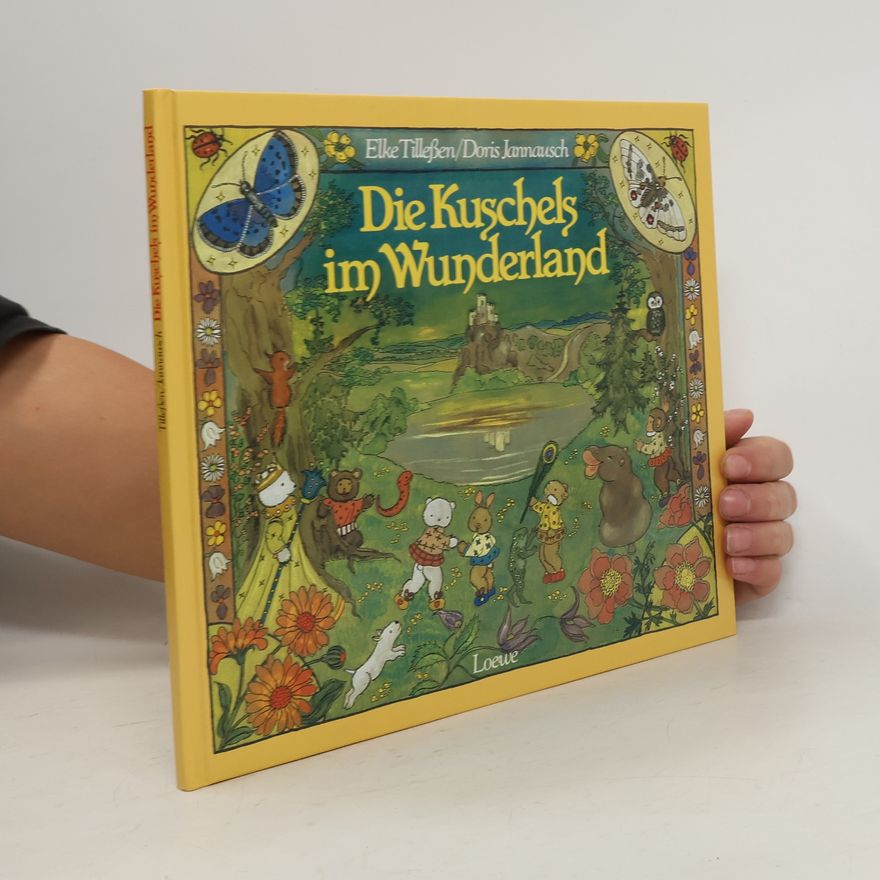 Elke Tillessen Die Kuschels im Wunderland