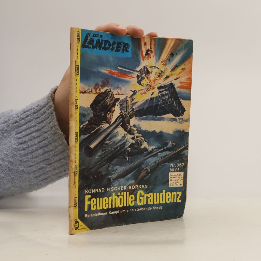Konrad Fischer-Borken Der Landser 357. Feuerhölle Graudenz