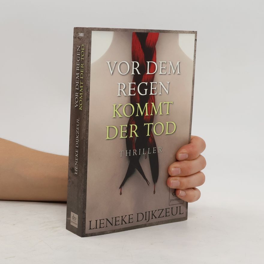 Lieneke Dijkzeul Vor dem Regen kommt der Tod