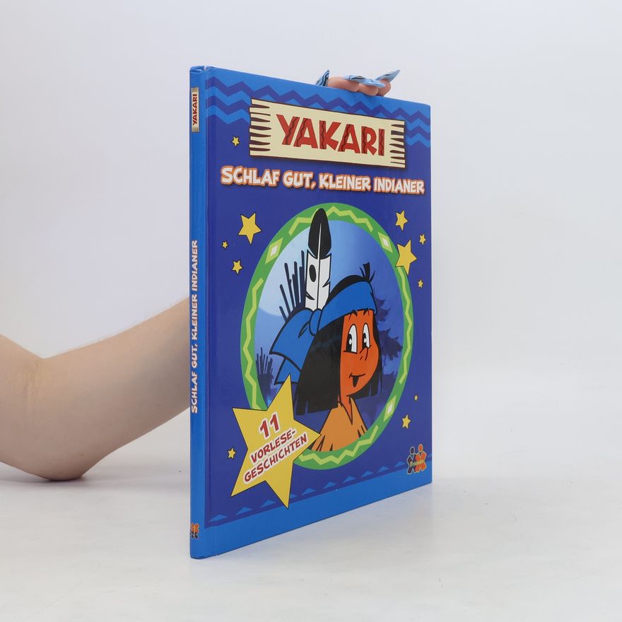 Carola von Kessel Yakari - schlaf gut, kleiner Indianer