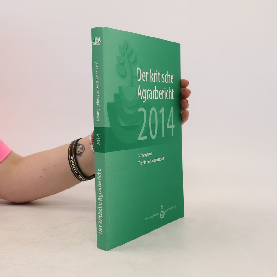 AgrarBündnis e. V. Der kritische Agrarbericht 2014