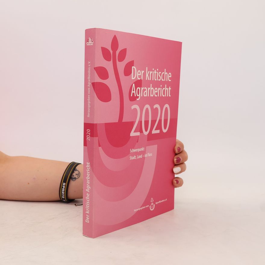 Friedhelm Stodieck Der kritische Agrarbericht 2020