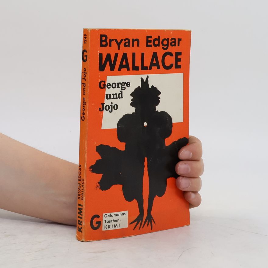 Bryan Edgar Wallace George und Jojo