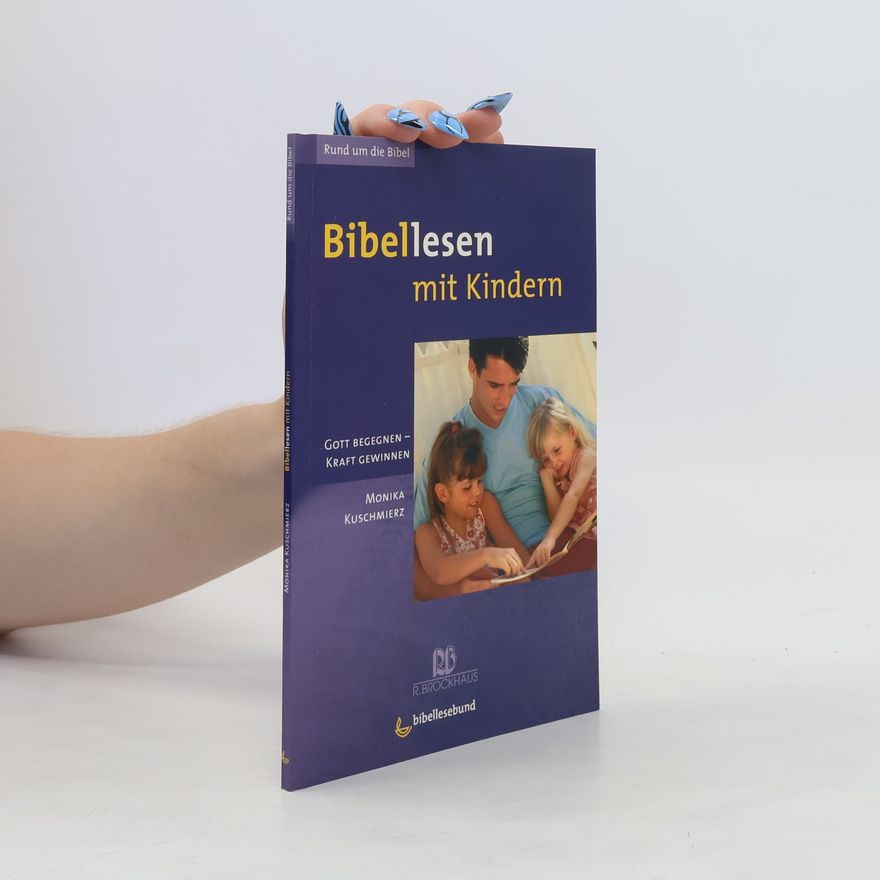Monika Kuschmierz Bibellesen mit Kindern