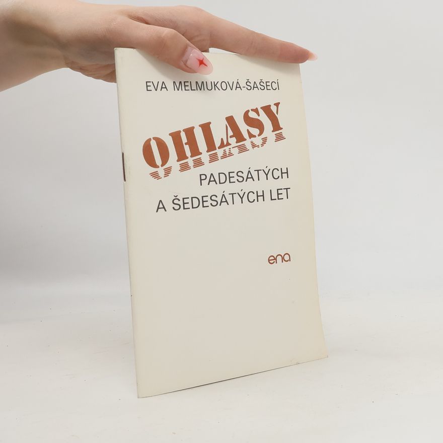 Eva Melmuková Ohlasy padesátých a šedesátých let