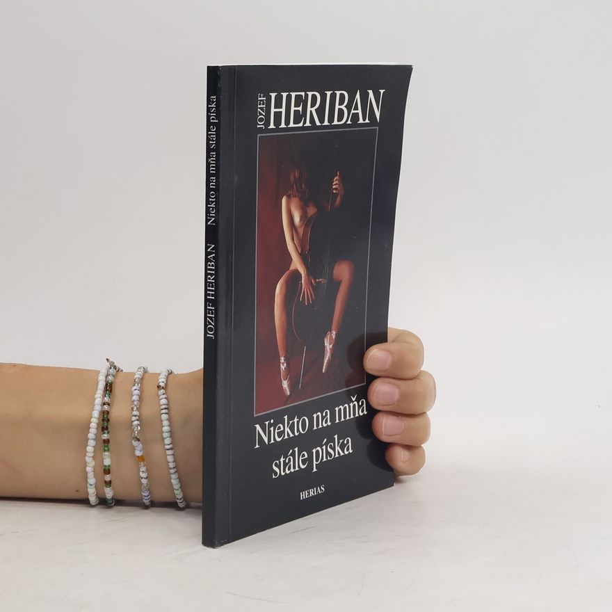 Josef Heriban  Niekto na mňa stále píska